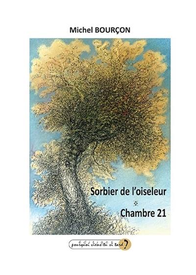 Sorbier de l'oiseleur. Chambre 21