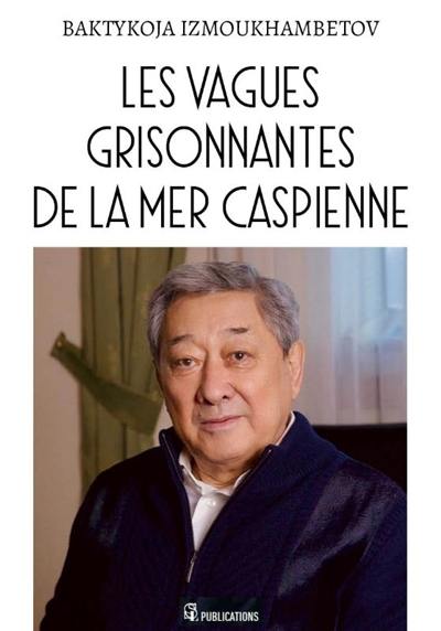 Les vagues grisonnantes de la mer Caspienne