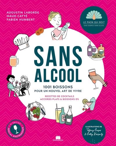 Sans alcool : 1.001 boissons pour un nouvel art de vivre : recettes de cocktails, accords plats & boissons 0 %