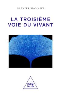 La troisième voie du vivant