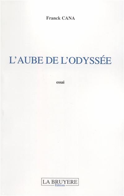 L'AUBE DE L'ODYSSEE