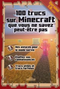 100 trucs sur Minecraft que vous ne savez peut-être pas : version 1.8 & plus