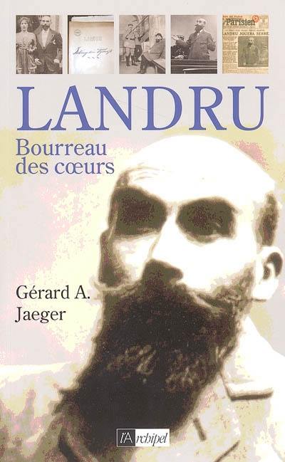 Landru : bourreau des coeurs