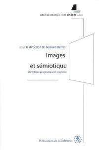 Images et sémiotique : sémiotique pragmatique et cognitive