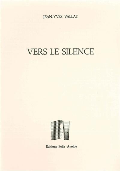 Vers le silence