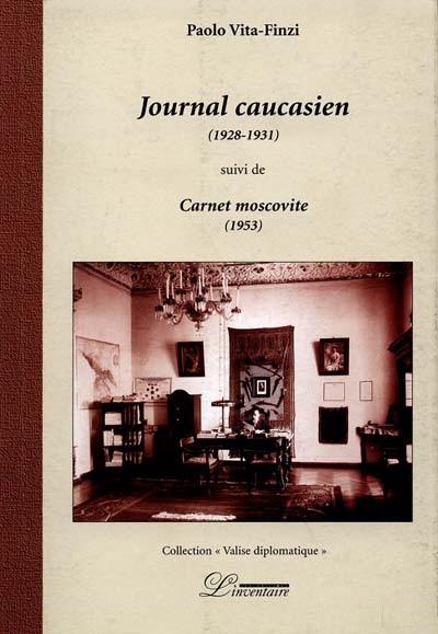 Journal caucasien. Carnet moscovite