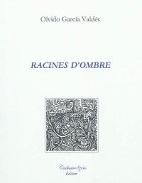 Racines d'ombre