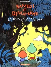 Samedi et dimanche. Vol. 1. Le paradis des cailloux