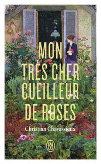 Mon très cher cueilleur de roses