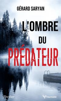 L'ombre du prédateur : thriller