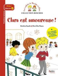 Clara est amoureuse ! : niveau 1, début de CP : des activités pour faciliter la lecture de l'histoire