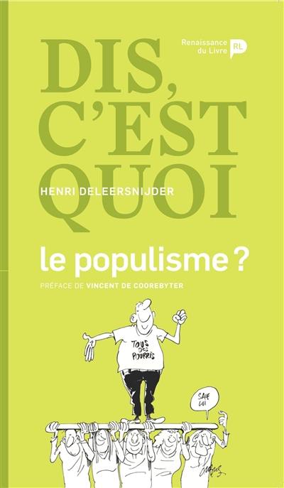 Dis, c'est quoi le populisme ?