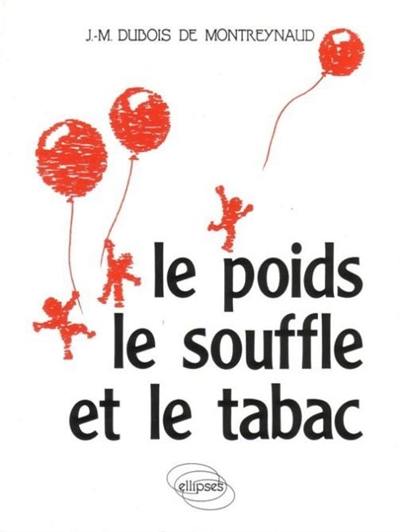 Le poids, le souffle et le tabac