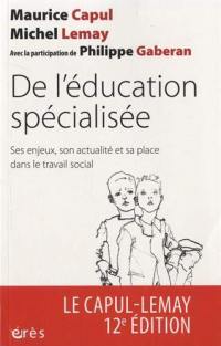 De l'éducation spécialisée : ses enjeux, son actualité et sa place dans le travail social