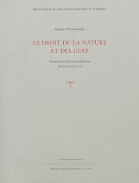 Le droit de la nature et des gens ou Système général des principes les plus importants de la morale, de la jurisprudence et de la politique. Vol. 2