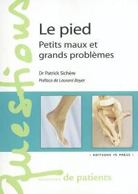 Le pied : petits maux et grands problèmes