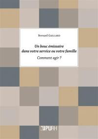 Un bouc émissaire dans votre service ou votre famille : comment agir ?