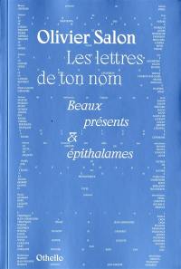 Les lettres de ton nom : beaux présents & épithalames