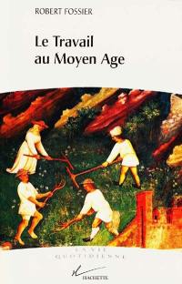 Le travail au Moyen Age