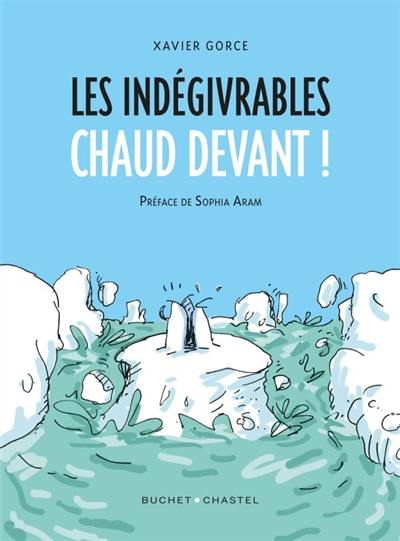 Les indégivrables. Chaud devant !