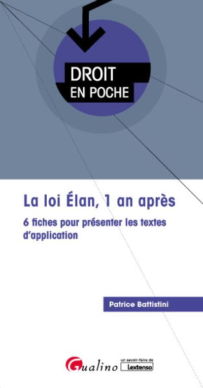 La loi Elan, 1 an après : 6 fiches pour présenter les textes d'application