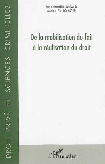 De la mobilisation du fait à la réalisation du droit