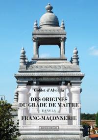 Des origines du grade de maître dans la franc-maçonnerie