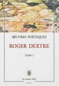 Oeuvres poétiques. Vol. 1