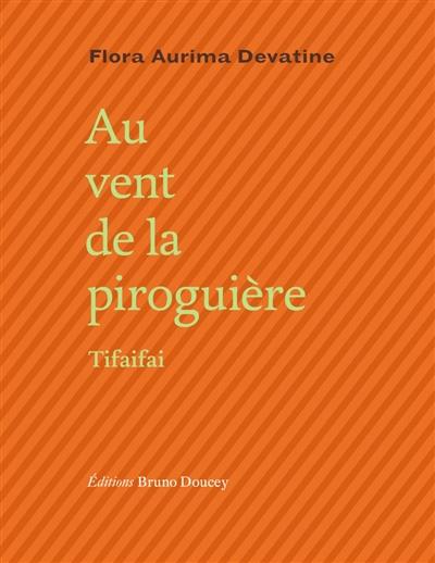 Au vent de la piroguière : tifaifai