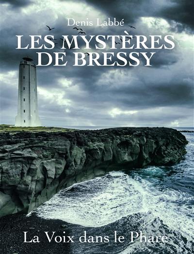 Les mystères de Bressy. La voix dans le phare