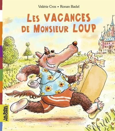 Les vacances de Monsieur Loup