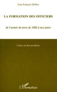 La formation des officiers : de l'armée de terre de 1802 à nos jours