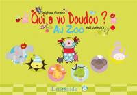 Qui a vu Doudou ?. Au zoo