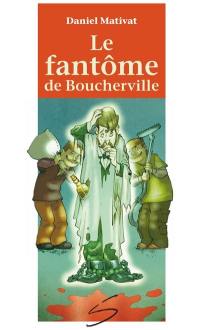 Le fantôme de Boucherville : un roman