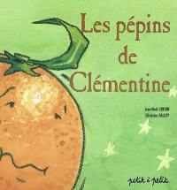 Les pépins de Clémentine