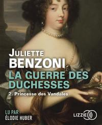 La guerre des duchesses. Vol. 2. Princesse des Vandales