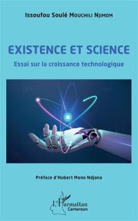 Existence et science : essai sur la croissance technologique