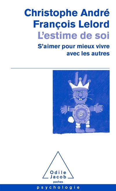 L'estime de soi : s'aimer pour mieux vivre avec les autres