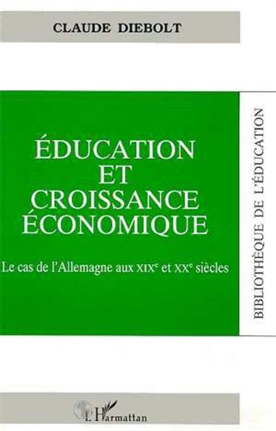 Education et croissance économique : le cas de l'Allemagne aux XIXe et XXe siècles