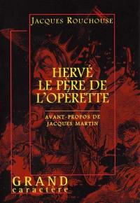 Hervé, le père de l'opérette