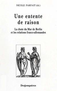 Une entente de raison : la chute du mur de Berlin et les relations franco-allemandes