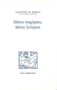 Héros tragiques, héros lyriques