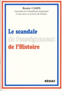 Le scandale de l'enseignement de l'histoire