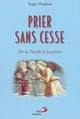 Prier sans cesse : de la parole à la prière