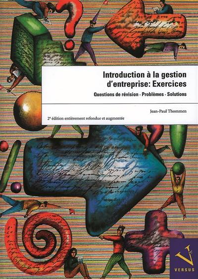 Introduction à la gestion d'entreprise, exercices : exercices : questions de révision, problèmes, solutions