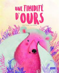 Une timidité d'ours