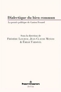 Dialectique du bien commun : la pensée politique de Gaston Fessard