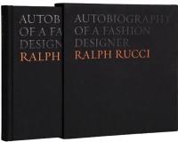 Autobiography of a Fashion Designer : Ralph Rucci