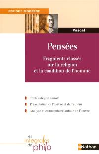 Pensées : fragments classés sur la religion et la condition de l'homme