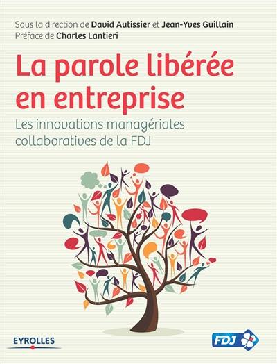 La parole libérée en entreprise : les innovations managériales collaboratives de la FDJ